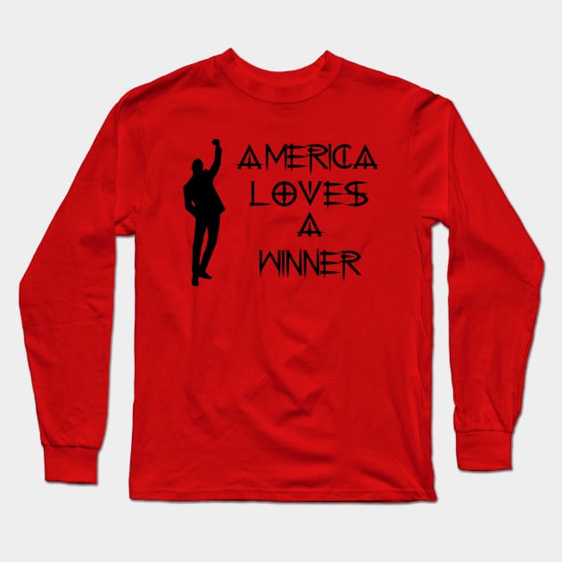America Loves a Winner Long Sleeve T-Shirt by Phystonelife